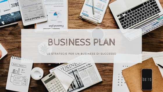 Come costruire un Business Plan di Successo!